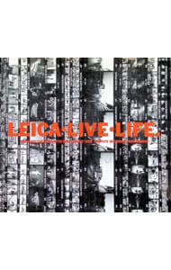 LEICA・LIVE・LIFE．
