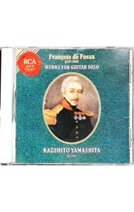 フランソワ・ド・フォッサ：ギター・ソロ作品集