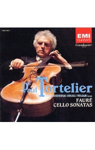 フォーレ：チェロ・ソナタ集