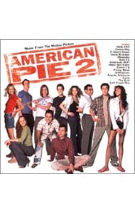 「アメリカン・パイ２」オリジナル・サウンドトラック