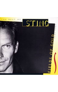 フィールズ・オブ・ゴールド～ベスト・オブ・スティング 1984－1994