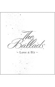 Ｔｈｅ　Ｂａｌｌａｄｓ～Ｌｏｖｅ　＆　Ｂ’ｚ～