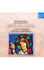 J．S．バッハ：ミサ曲ロ短調（全曲）: 中古 | グスタフ・レオンハルト