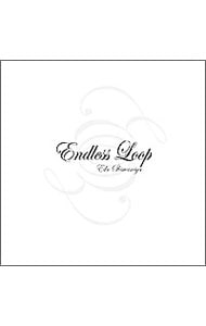 【CD＋DVD】Endless Loop（回廊） 初回限定盤