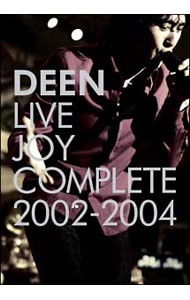 DEEN/LIVE JOY COMPLETE 2002-2004〈完全予約限定…