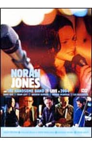 ノラ・ジョーンズ＆ハンサム・バンド・ライヴ