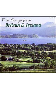 Ｗｏｒｌｄ　Ｍｕｓｉｃ　Ｃｏｌｌｅｃｔｉｏｎ　イギリスとアイルランドのフォークソング