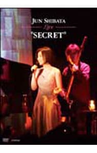 JUN SHIBATA－Live－““SECRET””