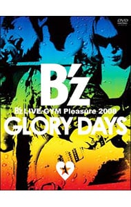 【スリーブケース・ポスター型歌詞カード付】Ｂ’ｚ　ＬＩＶＥ－ＧＹＭ　Ｐｌｅａｓｕｒｅ　２００８－ＧＬＯＲＹ　ＤＡＹＳ－