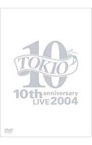 ＴＯＫＩＯ　１０ｔｈ　ａｎｎｉｖｅｒｓａｒｙ　ＬＩＶＥ　２００４