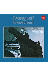 ラフマニノフ自作自演～ピアノ協奏曲第２番＆第３番: 中古 | セルゲイ