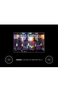 ＢＩＧＳＨＯＷ　ＢＩＧＢＡＮＧ　ＬＩＶＥ　ＣＯＮＣＥＲＴ　２０１０