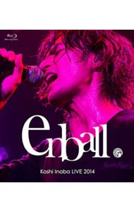 【Blu－ray】Koshi Inaba LIVE 2014～en－ball～