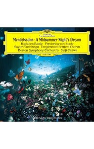 メンデルスゾーン：劇音楽「真夏の夜の夢」