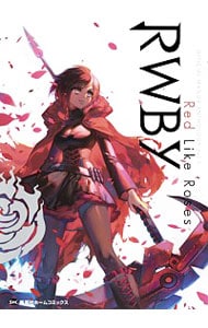 ＲＷＢＹ　ＯＦＦＩＣＩＡＬ　ＭＡＮＧＡ　ＡＮＴＨＯＬＯＧＹ(1)－Ｒｅｄ　ｌｉｋｅ　Ｒｏｓｅｓ－ （変型版）