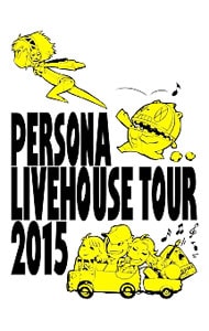 【Blu－ray】PERSONA LIVEHOUSE TOUR 2015