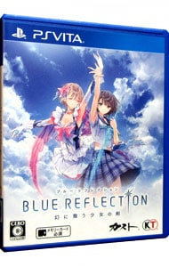 ＢＬＵＥ　ＲＥＦＬＥＣＴＩＯＮ　幻に舞う少女の剣