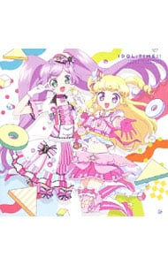 「アイドルタイムプリパラ」エンディングテーマ～アイドル：タイム!!／ゆい＆らぁら（ＣＶ．伊達朱里紗＆茜屋日海夏）