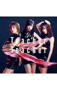 【ＣＤ＋ＤＶＤ　生写真付】Ｔｅａｃｈｅｒ　Ｔｅａｃｈｅｒ（Ｔｙｐｅ　Ａ）