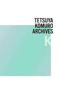 【４ＣＤ】ＴＥＴＳＵＹＡ　ＫＯＭＵＲＯ　ＡＲＣＨＩＶＥＳ“Ｋ”