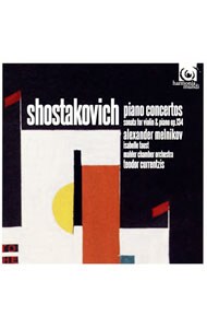 ショスタコーヴィチ：ピアノ協奏曲第１番・第２番｜ヴァイオリン・ソナタ
