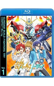 【Ｂｌｕ－ｒａｙ】ガンダムビルドファイターズトライ　ＣＯＭＰＡＣＴ　Ｂｌｕ－ｒａｙ　Ｖｏｌ．１