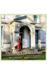 ヴォーン・ウィリアムズ：ヴァイオリンとピアノのための作品全集