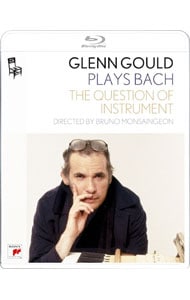 【Ｂｌｕ－ｒａｙ】グレン・グールド・プレイズ・バッハ『バッハでピアノを弾く理由』