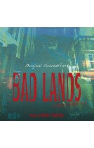 オリジナル・サウンドトラック　ＢＡＤ　ＬＡＮＤＳ　バッド・ランズ